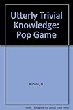 Utterly trivial knowledge, the pop game