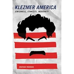 Klezmer America: Jewishness, Ethnicity, Modernity