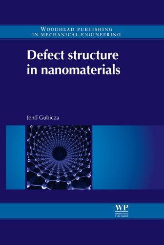 Defect Structure in Nanomaterials (Woodhead Publishing in Mechanical Engineering)