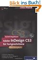 Adobe InDesign CS3 - Das Nachschlagewerk f�r Fortgeschrittene: FAQ: Antworten auf Ihre h�ufigsten Probleme