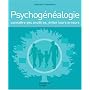 Psychog�n�alogie : Conna�tre ses anc�tres, se lib�rer de leurs probl�mes