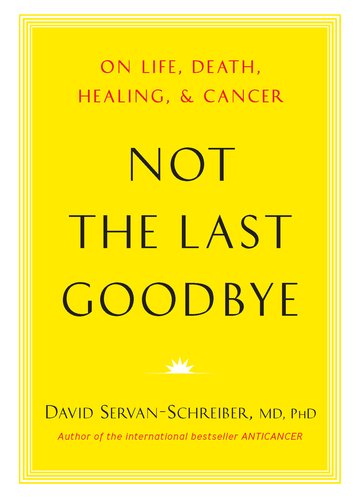 Not the Last Goodbye: On Life, Death, Healing, and Cancer Book Image