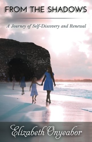 From the Shadows: A Journey of Self-Discovery and Renewal
