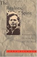The Realistic Spirit: Wittgenstein, Philosophy, and the Mind (Representation and Mind)