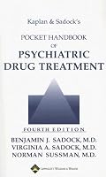 Kaplan and Sadock's Pocket Handbook of Psychiatric Drug Treatment