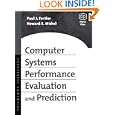 Computer Systems Performance Evaluation and Prediction