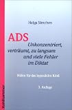 ADS - Unkonzentriert, vertr&auml;umt, zu langsam und viele Fehler im Diktat - Helga Simchen