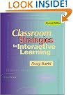 Classroom Strategies for Interactive Learning