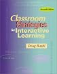 Classroom Strategies for Interactive Learning