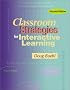 Classroom Strategies for Interactive Learning