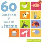 60 Comptines et sons de la ferme (inclus un livret de 28 � 32 pages)