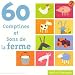 Musique : 60 Comptines et sons de la ferme (inclus un livret de 28 à 32 pages)