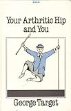 Your arthritic hip and you