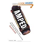 Amped: How Big Air, Big Dollars, and a New Generation Took Sports to the Extreme by David Browne