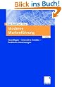 Moderne Markenf�hrung. Grundlagen. Innovative Ans�tze. Praktische Umsetzungen