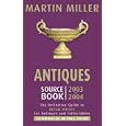 Antiques Source Book 2003-2004 (Antiques Source Book) by Martin Miller