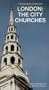 London: The City Churches (Pevsner Architectural Guides)