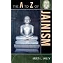The A to Z of Jainism (A to Z Guides)