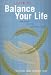 Learn to Balance Your Life: Take Control, Find Time, Achieve Your Goals