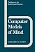 Computer Models of Mind: Computational Approaches in Theoretical Psychology (Problems in the Behavioural Sciences): Computational Approaches in Theoretical ... (Problems in the Behavioural Sciences)