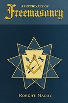 A Dictionary of Freemasonry
