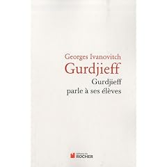Gurdjeff parle � ses �l�ves