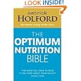 The Optimum Nutrition Bible: The Book You Have to Read If You Care About Your Health by Patrick Holford