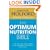 The Optimum Nutrition Bible: The Book You Have to Read If You Care About Your Health