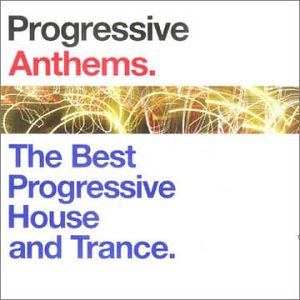 CD-Charts  Search : Progressive Anthems: the Best Progressive House & Trance