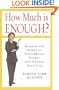 How Much Is Enough? Harness the Power of Your Money Story--and Change Your Life