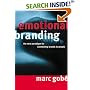 Emotional Branding: The New Paradigm for Connecting Brands to People