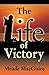 The Life of Victory