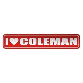 Click here to buy  I LOVE COLEMAN  STREET SIGN NAME by topexpressions.