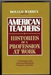 American Teachers: Histories of a Profession at Work
