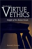Introduction to Virtue Ethics: Insights of the Ancient Greeks