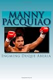 Manny Pacquiao: The Greatest Boxer Of All Time