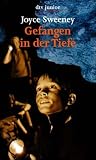 Gefangen in der Tiefe.