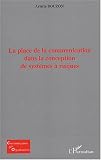 Revue Editions L'Harmattan  / La place de la communication dans la conception de systèmes à risques
