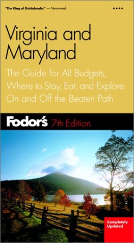 City Travel Guides Discounted  Books : Fodor's Virginia and Maryland, 7th Edition: The Guide for All Budgets, Where to Stay, Eat, and Explore On and Off the Beaten Path (Fodor's Gold Guides)