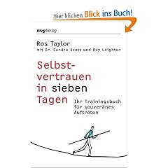 Selbstvertrauen in sieben Tagen: Ihr Trainingsbuch f�r souver�nes Auftreten