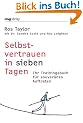 Selbstvertrauen in sieben Tagen: Ihr Trainingsbuch f�r souver�nes Auftreten