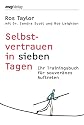 Selbstvertrauen in sieben Tagen: Ihr Trainingsbuch f&uuml;r souver&auml;nes Auftreten
