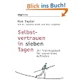 Selbstvertrauen in sieben Tagen: Ihr Trainingsbuch f�r souver�nes Auftreten