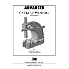 Advanced Catia Version 5 Workbook (Releases 8 and 9)
