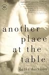 Another Place at the Table: A Story of Shattered Childhoods Redeemed by Love