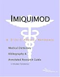 Imiquimod - A Medical Dictionary, Bibliography, and Annotated Research Guide to Internet References