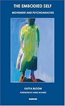 The Embodied Self: Movement and Psychoanalysis