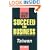 Succeed in Business: Taiwan (Culture Shock! Success Secrets to Maximize Business)