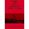 Women, Men, and the International Division of Labor (Suny Series in the Anthropology of Work) by June Nash