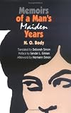 Memoirs of a Man's Maiden Years